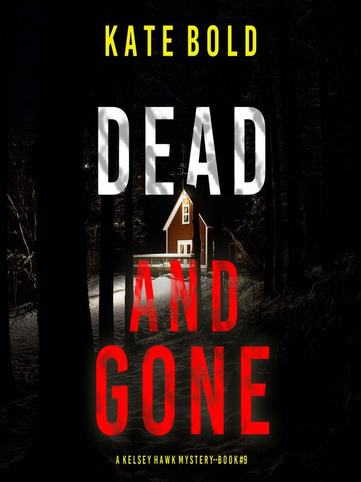 Title details for Dead and Gone  by Kate Bold - Wait list